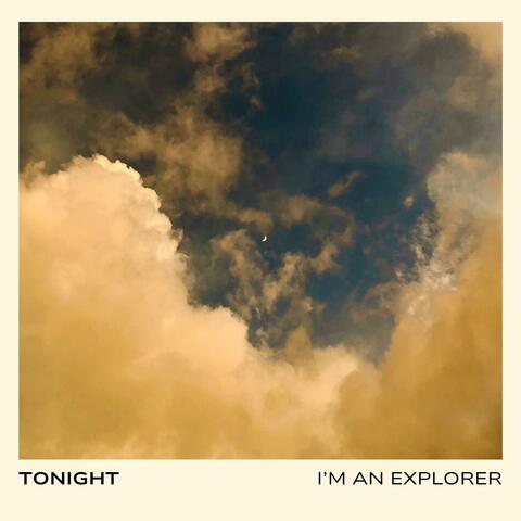 Tonight (I'm an Explorer)