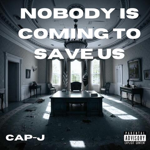 Nobody is Coming to Save Us