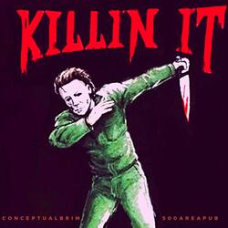 KILLIN IT!