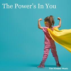 The Power's In You