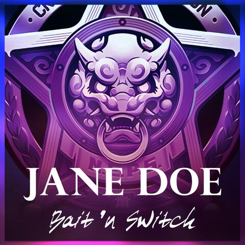 Bait 'n Switch (Jane Doe Theme)