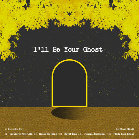 I'll Be Your Ghost