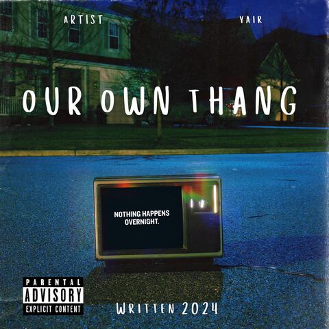 Our Own Thang