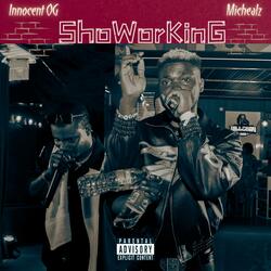 ShoWorKinG (feat. Michealz)
