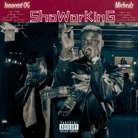 ShoWorKinG (feat. Michealz)