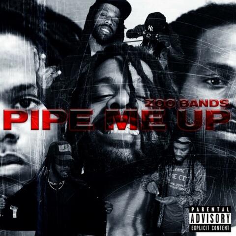 Pipe Me Up