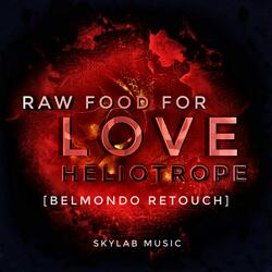 Raw Food For Love (Belmondo Retouch Radio Edit)