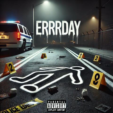 Errrday (feat. C Dot The Maniac)