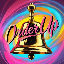 Order Up (Sped Up)
