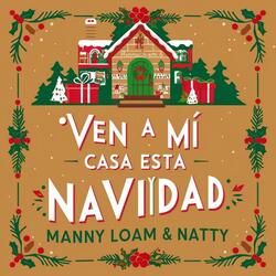 Ven A Mi Casa Esta Navidad Ft. Natty