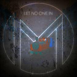 Let No One In