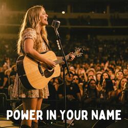 Power in Your Name
