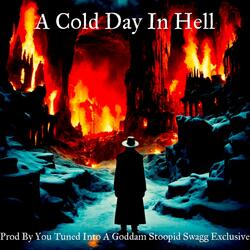 A Cold Day In Hell