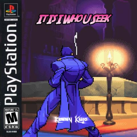 IT IS I WHO U SEEK