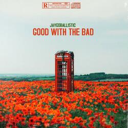 Good With The Bad (feat. K3LZ)