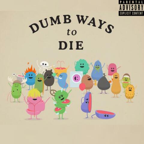 Dumb Ways To Die