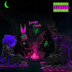 Foreign Rituals (feat. Billy Goat West, Kid Psilo, Cosmos Cozzzy & DD Brooks)