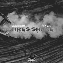 Tires Shake (feat. TBF SlimBoi)