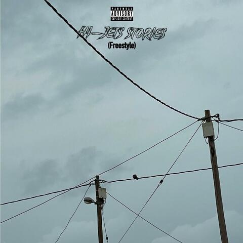 Hi-Jets stories(freestyle)