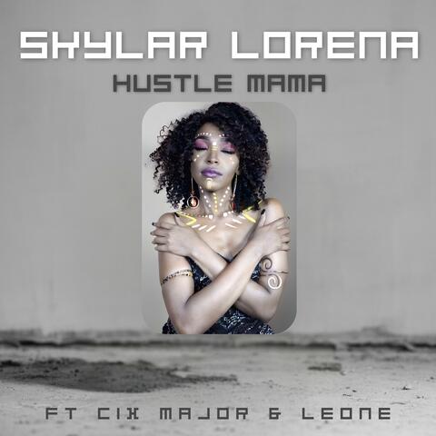 Hustle Mama! (feat. Cix Major & Leone)