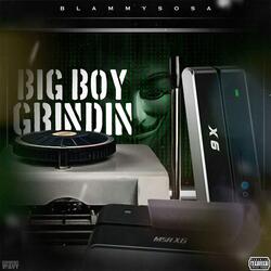 Big Boy Grindin'