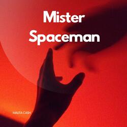 Mister spaceman