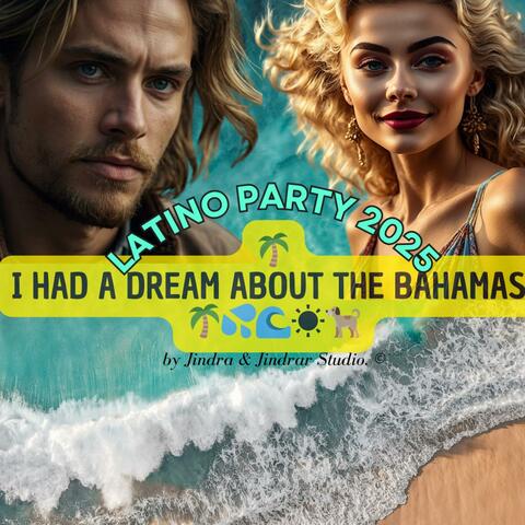 I had a dream about the Bahamas