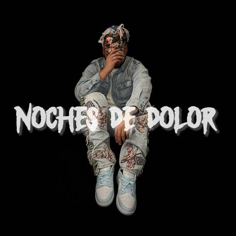 Noches De Dolor