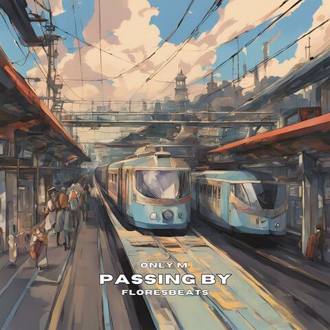 Passing By (feat. Floresbeats)