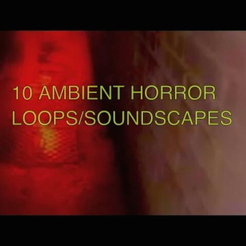 Horror Ambiences