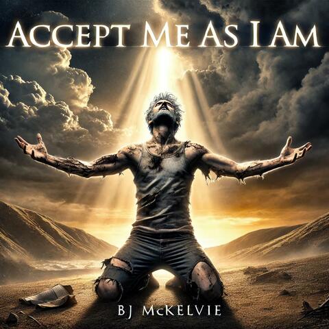 Accept Me As I Am