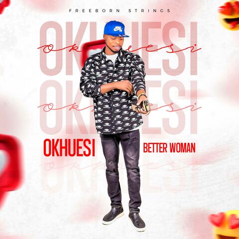 OKHUESI (BETTER WOMAN