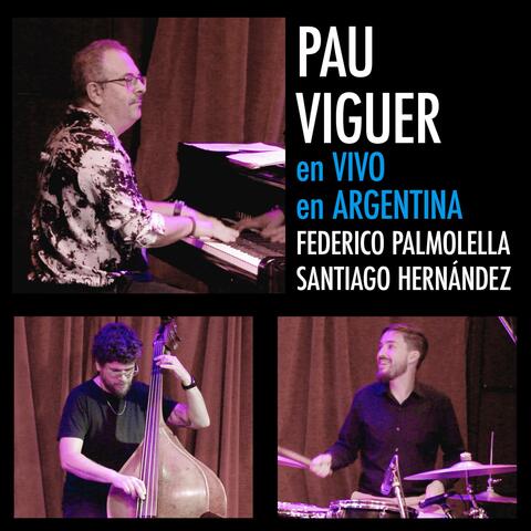 PAU VIGUER en VIVO en ARGENTINA