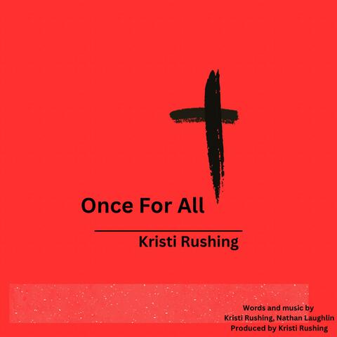 Once For All