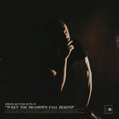When The Shadows Fall Behind
