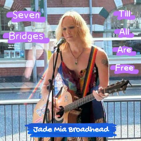 Seven Bridges / Till All Are Free (Double A-Side)