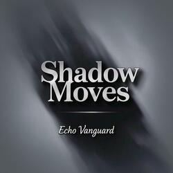 Shadow Moves