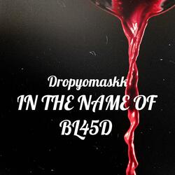 In The Name Of Bl45d