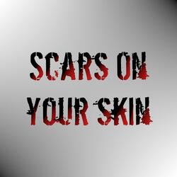 Scars On Your Skin