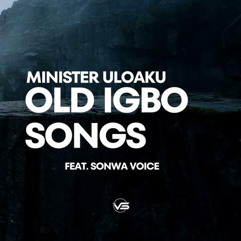 Old Igbo Worship Songs (feat. Sonwa Voice)