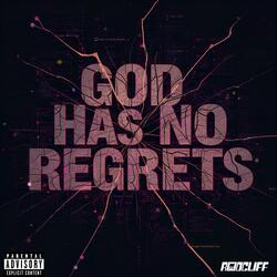 God Has No Regrets