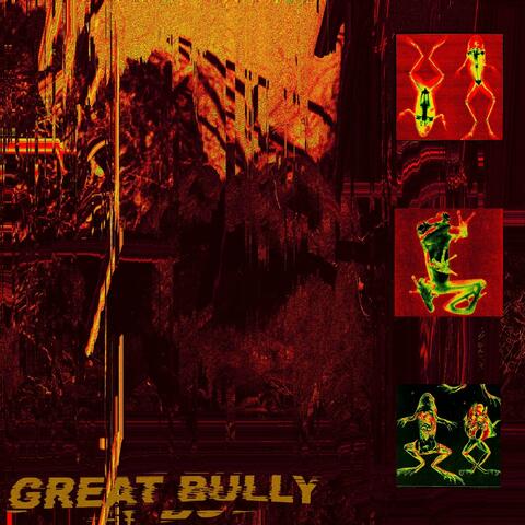 Great Bully