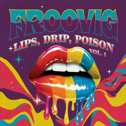 Lips, Drip, Poision