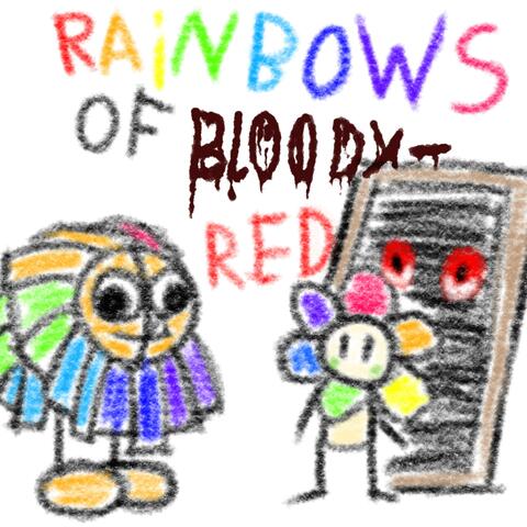 Rainbows of Bloody-Red