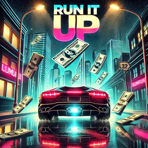 Run It Up