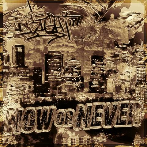 NOW OR NEVER
