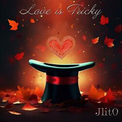 Love is Tricky