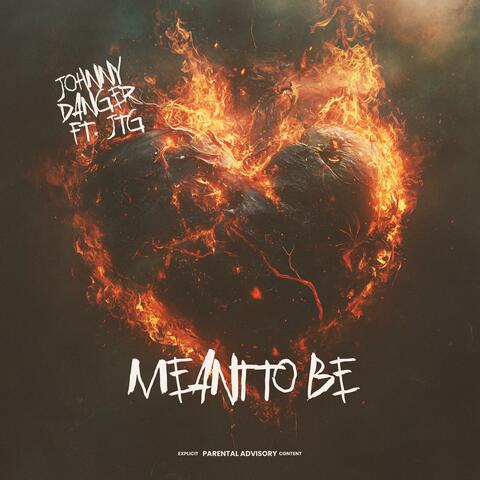 Meant To Be (feat. Nu JTG)