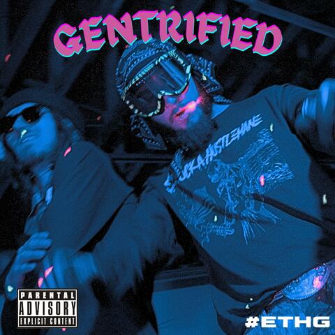 GENTRIFIED (feat. OffGridAxel)