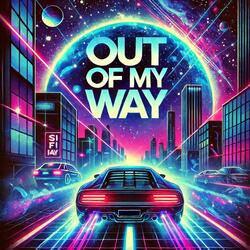 Out Of My Way